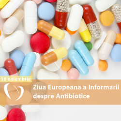 18 Noiembrie-  Ziua Europeană a Informării despre Antibiotice