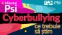 Ce trebuie să știi despre Cyberbullying