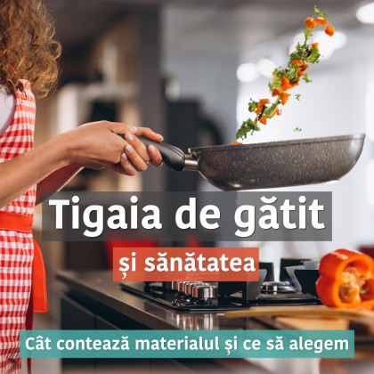 Tigaia de gătit și sănătatea: cât contează materialul și ce să alegem