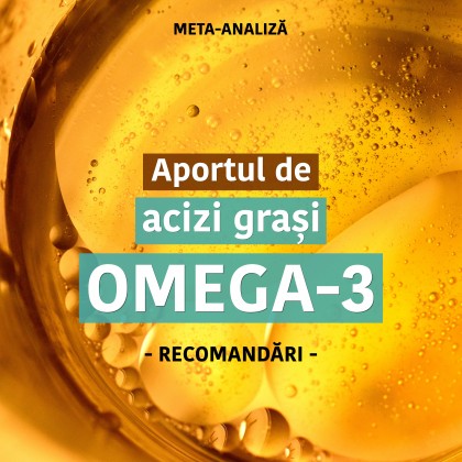 Recomandările globale privind aportul de acizi grași omega-3 cu lanț lung [meta-analiză]