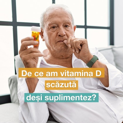 De ce am vitamina D scăzută deși suplimentez?