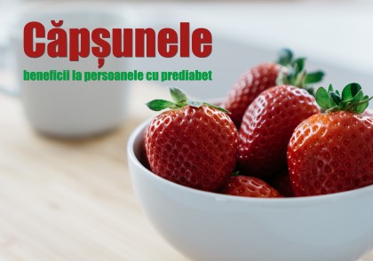 Consumul zilnic de căpșuni îmbunătățește statusul antioxidant și controlul glicemic la adulții cu prediabet