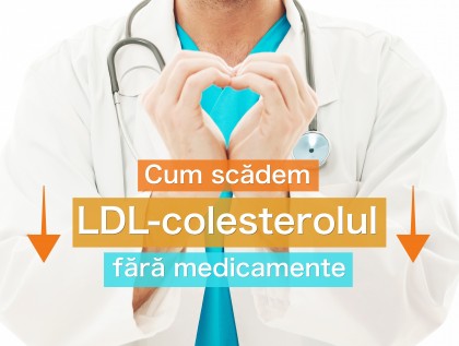 Cum scădem LDL-colesterolul fără medicamente