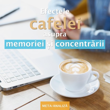 Efectele consumului de cafea asupra memoriei și concentrării