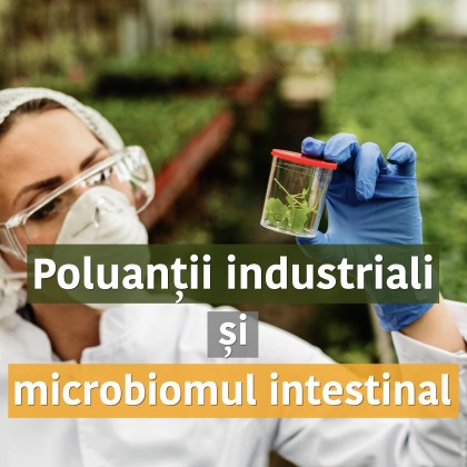 Activitatea antimicrobiană a poluanților industriali și agricoli asupra microbiomului intestinal