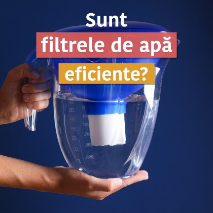 Sunt filtrele de apă eficiente?