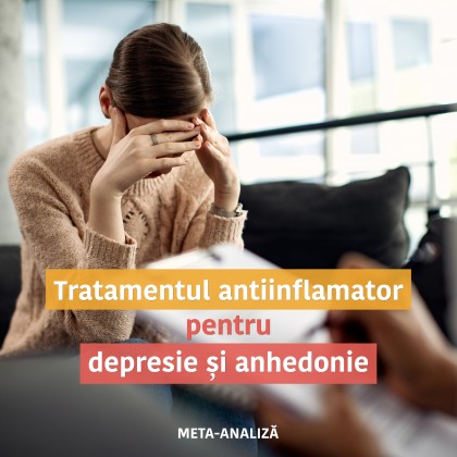 Efectele tratamentelor antiinflamatoare asupra severității simptomelor depresive și anhedoniei la persoane cu inflamație crescută [meta-analiză]