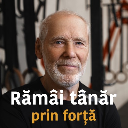 Poți rămâne tânăr - dacă rămâi puternic