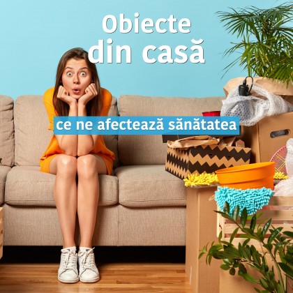 Obiecte obișnuite din casă care îți pot afecta sănătatea