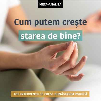 Intervenții ce cresc starea de bine [meta-analiză]