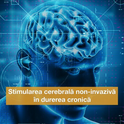 Stimularea cerebrală non-invazivă în durerea cronică