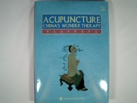 Acupuncture China`s wonder therapy (cod C74)