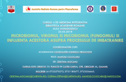 Cursul 4 de Medicina Integrativa: „Microbiomul, viromul, micobiomul (fungomul) si influenta acestora asupra procesului de imbatranire.”