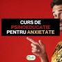 Curs de Psihoeducatie pentru Anxietate Decontat prin CNAS