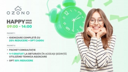 Reduceri medicale: Happy Hour, Happy Smile (pachete stomatologice promoționale în intervalul 9:00-14:00)